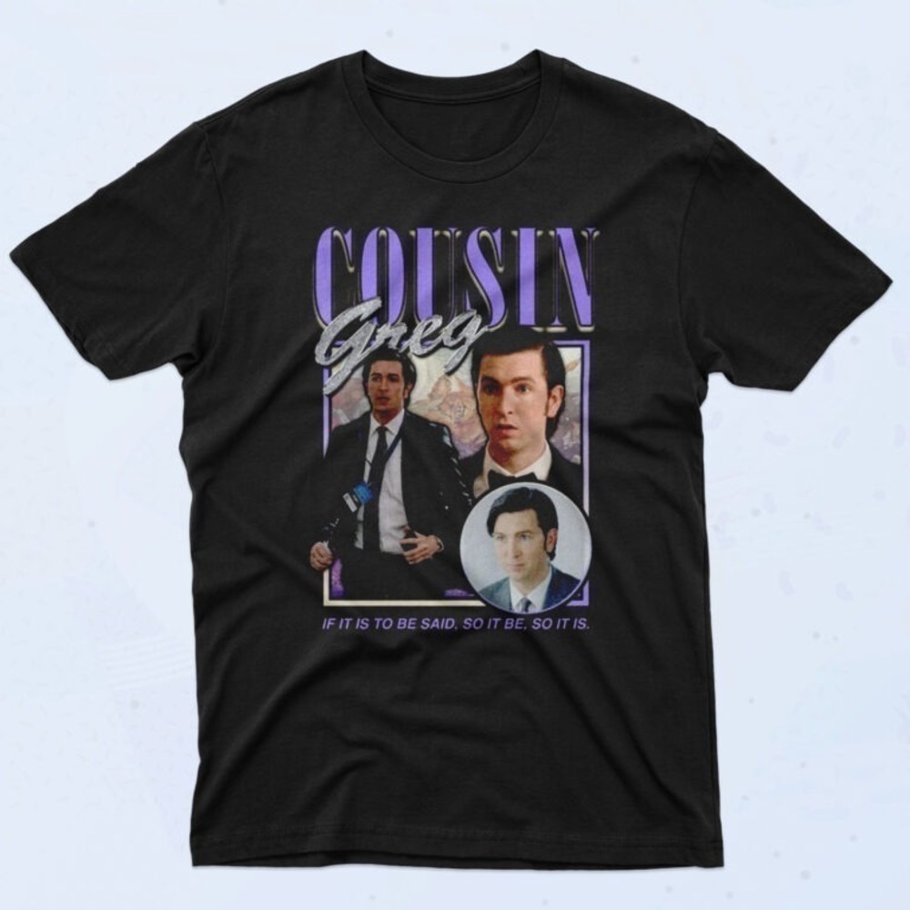 Cousin Greg Succession 90s Style TV Show Fan Unisex T-Shirt